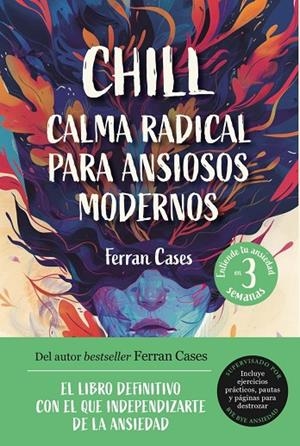 CHILL. CALMA RADICAL PARA ANSIOSOS MODERNOS | 9791259575012 | FERRAN CASES