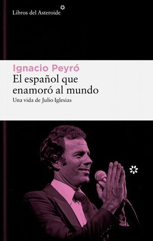 ESPA¥OL QUE ENAMORO AL MUNDO, EL | 9788419089861 | IGNACIO PEYRO