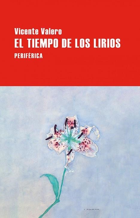 TIEMPO DE LOS LIRIOS, EL | 9788410171282 | VICENTE VALERO