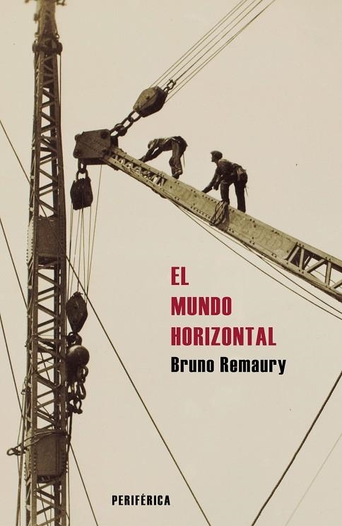 MUNDO HORIZONTAL, EL | 9788410171398 | BRUNO REMAURY