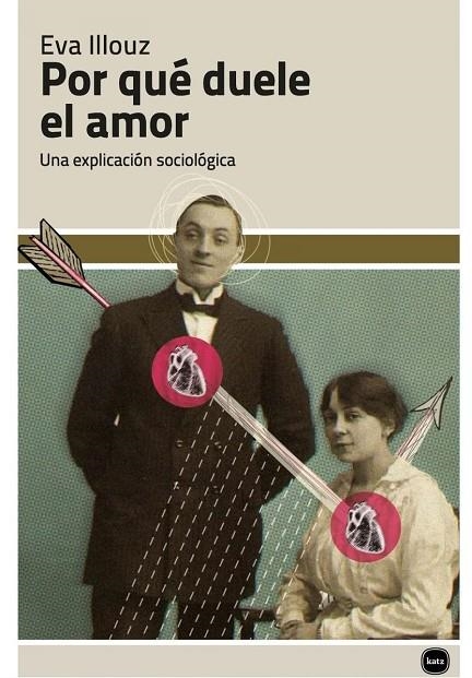 POR QUE DUELE EL AMOR 2¦ED | 9788415917649 | EVA ILLOUZ