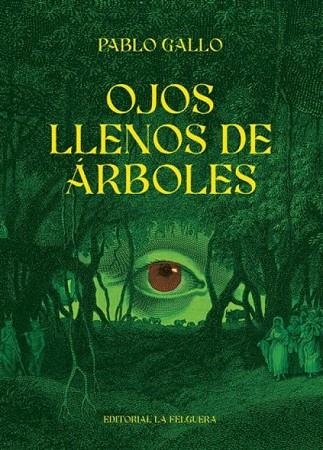 OJOS LLENOS DE ARBOLES | 9788412932621 | PABLO GALLO