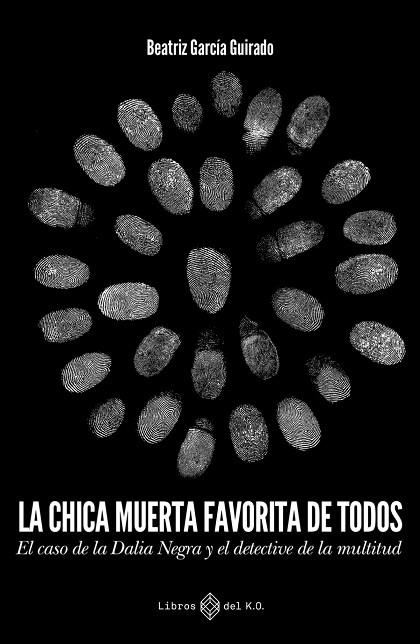 CHICA MUERTA FAVORITA DE TODOS, LA | 9788419119827 | BEATRIZ GARCIA GUIRADO