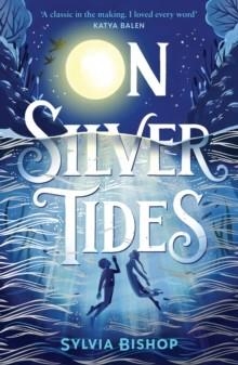 ON SILVER TIDES | 9781839133589 | SYLVIA BISHOP