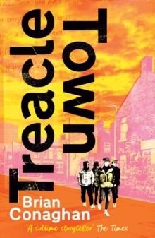 TREACLE TOWN | 9781839133619 | BRIAN CONAGHAN 