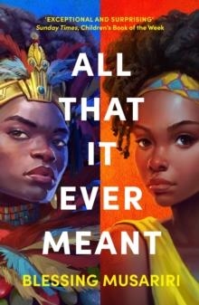 ALL THAT IT EVER MEANT | 9781035902514 | BLESSING MUSARIRI 