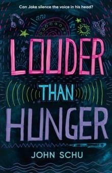 LOUDER THAN HUNGER | 9781529514568 | JOHN SCHU