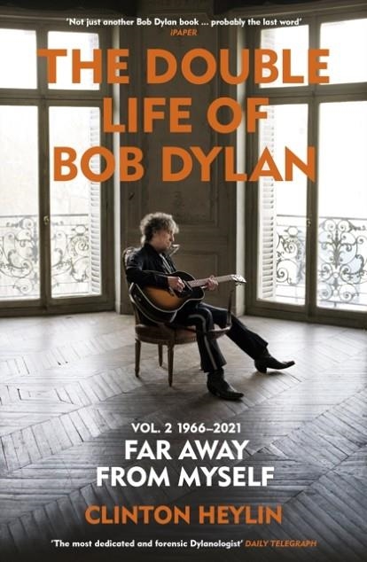 THE DOUBLE LIFE OF BOB DYLAN VOLUME 2 | 9781529923797 | CLINTON HEYLIN