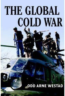 THE GLOBAL COLD WAR : THIRD WORLD INTERVENTIONS AND THE MAKING OF OUR TIMES | 9780521703147 | ODD ARNE WESTAD