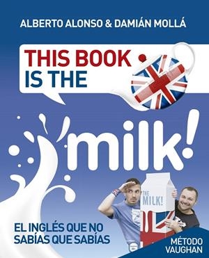 THIS BOOK  IS THE MINI MILK | 9788416094660 | ALONSO, ALBERTO/MOLLÁ, DAMIÁN