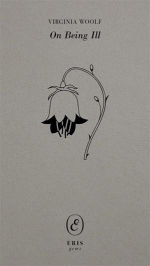 ON BEING ILL | 9781916809796 | VIRGINIA WOOLF