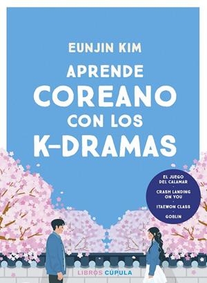 APRENDE COREANO CON LOS K-DRAMAS | 9788448042202 | EUNJIN KIM