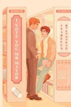 I VOTE YOU, MR MAYOR | 9781804397626 | ISABELLA RENEE