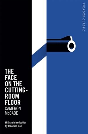 THE FACE ON THE CUTTING-ROOM FLOOR | 9781509829811 | CAMERON MCCABE