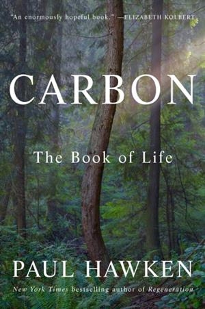 CARBON: THE BOOK OF LIFE | 9780525427445 | PAUL HAWKEN