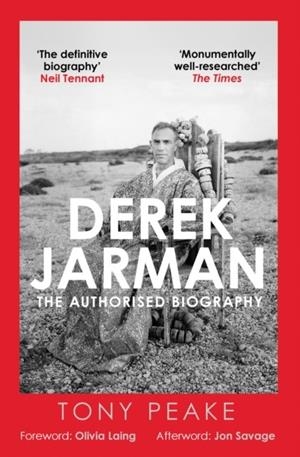 DEREK JARMAN: THE AUTHORISED BIOGRAPHY | 9780749032906 | TONY PEAKE