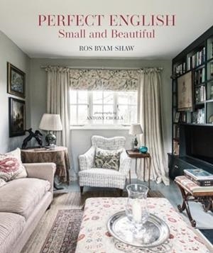PERFECT ENGLISH SMALL AND BEAUTIFUL | 9781788796699 | ROS BYAM SHAW