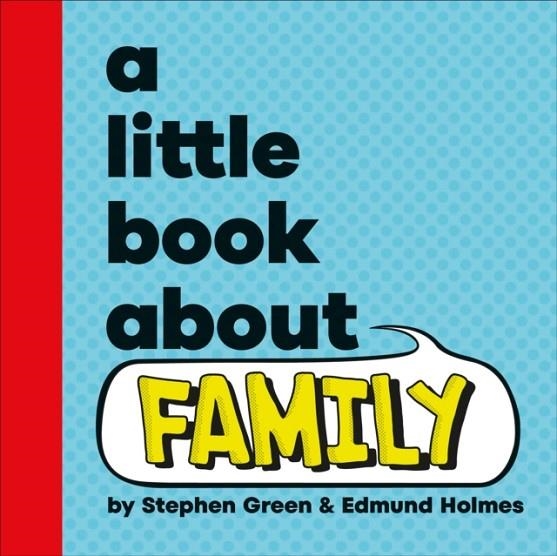 A LITTLE BOOK ABOUT FAMILY | 9780241743225 | STEPHEN GREEN