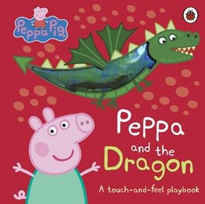 PEPPA PIG: PEPPA AND THE DRAGON: A TOUCH-AND-FEEL PLAYBOOK | 9780241721810 | PEPPA PIG