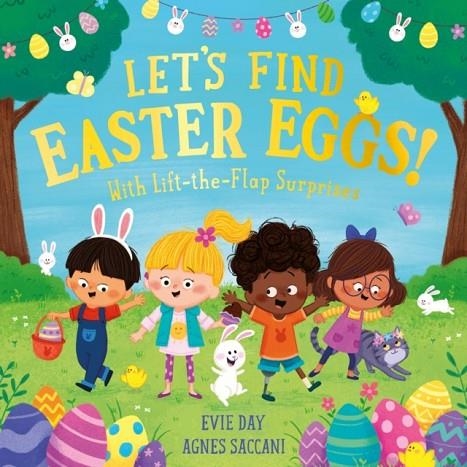LET'S FIND EASTER EGGS!: WITH LIFT-THE-FLAP SURPRISES | 9781444978087 | EVIE DAY