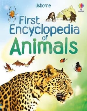 FIRST ENCYCLOPEDIA OF ANIMALS | 9781836041641 | PAUL DOWSWELL