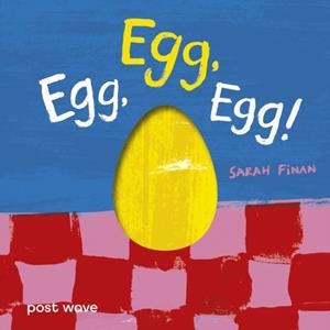 EGG, EGG, EGG! | 9781836270263 | SARAH FINAN