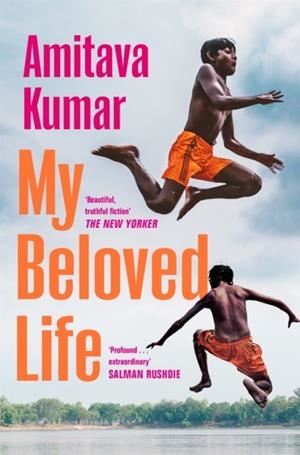 MY BELOVED LIFE | 9781035013715 | AMITAVA KUMAR