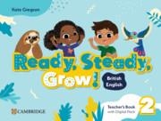 READY, STEADY, GROW! LEVEL 2 TEACHER'S BOOK WITH DIGITAL PACK BRITISH ENGLISH | 9781009799720