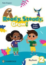 READY, STEADY, GROW! LEVEL 2 BIG BOOK BRITISH ENGLISH | 9781009799782