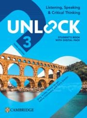 UNLOCK LEVEL 3 LISTENING, SPEAKING AND CRITICAL THINKING STUDENT'S BOOK WITH DIGITAL PACK | 9781009797559