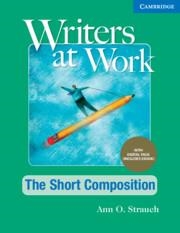 WRITERS AT WORK THE SHORT COMPOSITION , STUDENT'S BOOK WITH DIGITAL PACK | 9781009345552