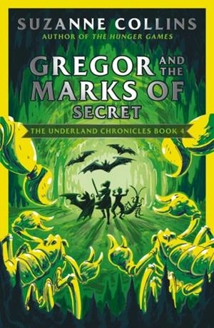 THE UNDERLAND CHRONICLES (4):GREGOR AND THE MARKS OF SECRET | 9780702303289 | SUZANNE COLLINS