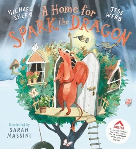 A HOME FOR SPARK THE DRAGON (HB) | 9780241705421 | MICHAEL SHEEN, JESS WEBB