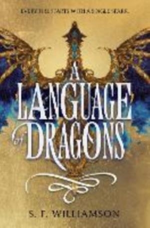 A LANGUAGE OF DRAGONS | 9780063353848 | S.F. WILLIAMSON