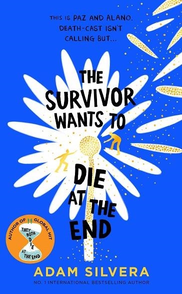 THE SURVIVOR WANTS TO DIE AT THE END | 9781398550568 | ADAM SILVERA