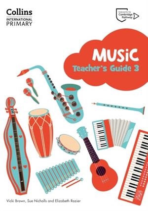 COLLINS INTERNATIONAL PRIMARY MUSIC TEACHER'S GUIDE 3 | 9780008654030