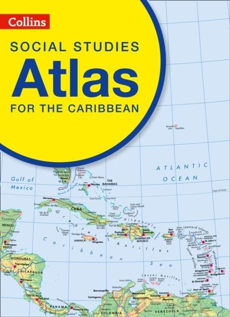 COLLINS SOCIAL STUDIES ATLAS FOR THE CARIBBEAN | 9780008152260