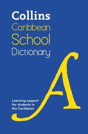 COLLINS CARIBBEAN SCHOOL DICTIONARY | 9780008219048
