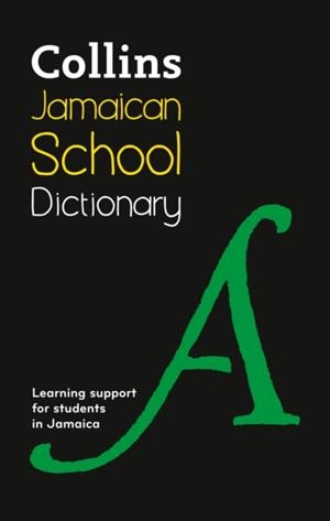 COLLINS JAMAICAN SCHOOL DICTIONARY | 9780008219055