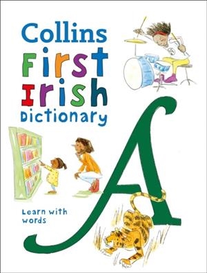 COLLINS FIRST IRISH DICTIONARY (3RD EDITION) | 9780008421014