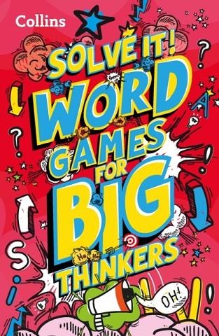 SOLVE IT! WORD GAMES FOR BIG THINKERS | 9780008503406