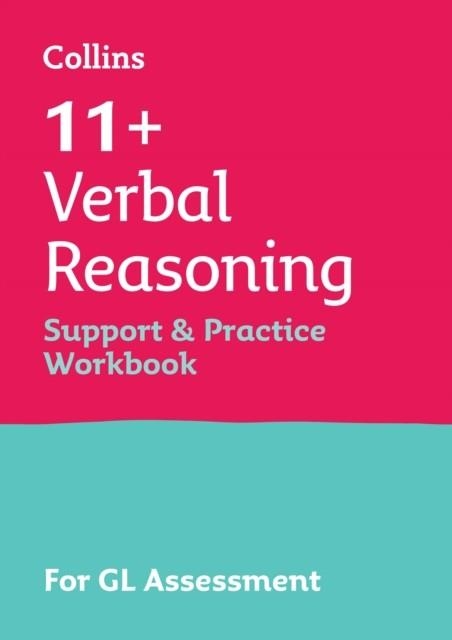 11+ VERBAL REASONING SUPPORT AND PRACTICE WORKBOOK FOR GL ASSESSMENT | 9780008562571