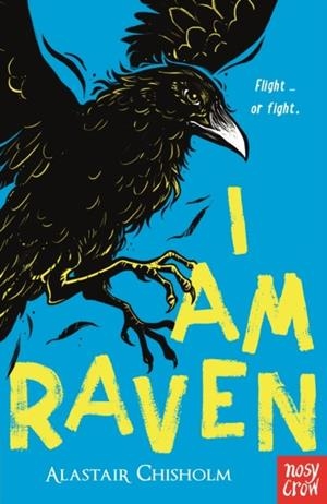 I AM RAVEN | 9781805131267 | ALASTAIR CHISHOLM