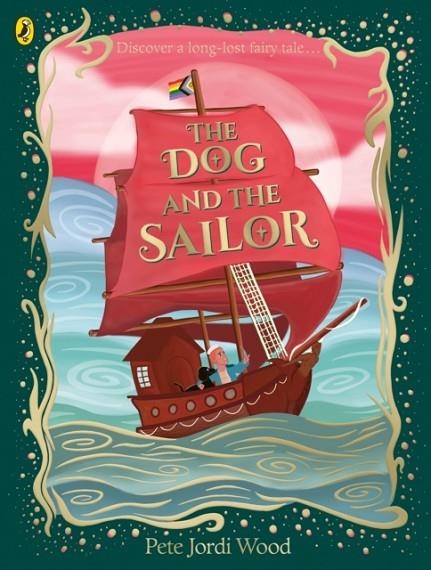 THE DOG AND THE SAILOR | 9780241545416 | PETE JORDI WOOD
