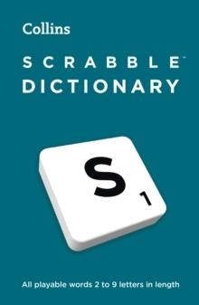 SCRABBLE™ DICTIONARY : THE OFFICIAL AND BESTSELLING SCRABBLE™ SOLVER – ALL PLAYABLE WORDS 2 – 9 LETTERS IN LENGTH | 9780008660734 | COLLINS SCRABBLE