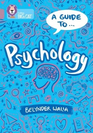 A GUIDE TO: PSYCHOLOGY-NON-FICTION-PEARL - BAND 18 | 9780008704599