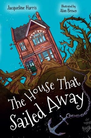 THE HOUSE THAT SAILED AWAY (NEW - APRIL 2025) | 9780008744847
