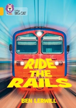 RIDE THE RAIILS-NON-FICTION-GOLD - BAND 9 | 9780008704216