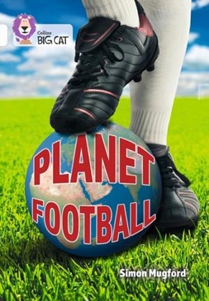 PLANET FOOTBALL-NON-FICTION-WHITE - BAND 10 | 9780008704278