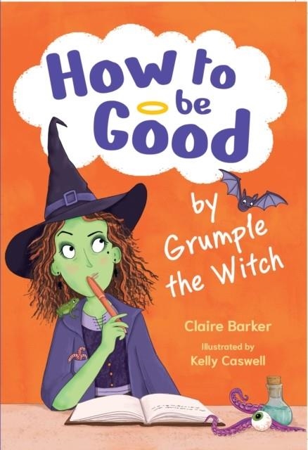 HOW TO BE GOOD BY GRUMPLE THE WITCH (F) (NEW - MAY 2025) | 9780008746308